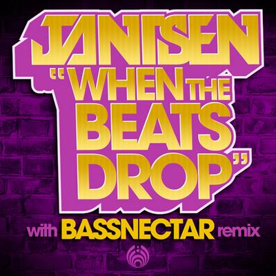 When the Beats Drop (Bassnectar Remix) By Jantsen's cover