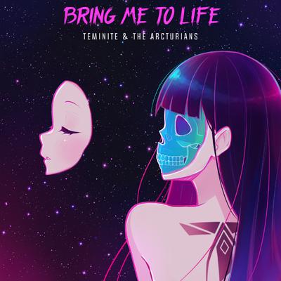 Bring Me To Life By Teminite, The Arcturians's cover