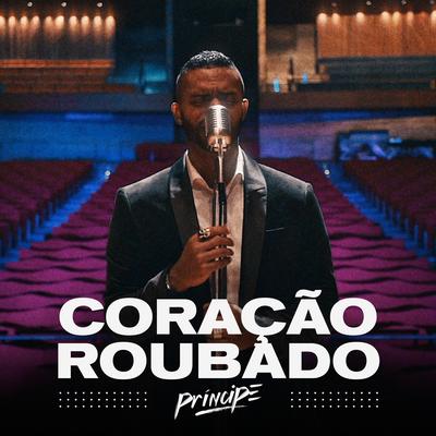 Coração Roubado By Príncipe's cover