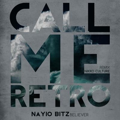 Believer (Nikko Culture Remix) By Nayio Bitz, Nikko Culture's cover