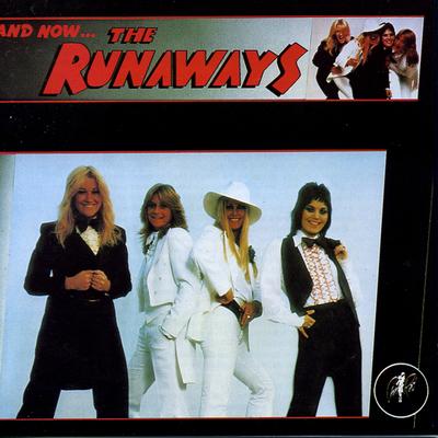 And Now? The Runaways's cover