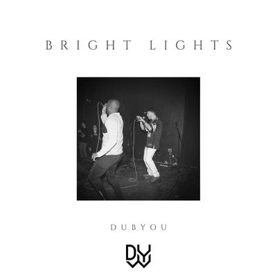 Bright Lights By DubYou's cover