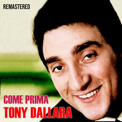 Come prima (Remastered) By Tony Dallara's cover