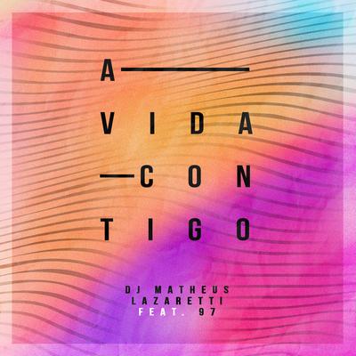 A Vida Contigo By DJ Matheus Lazaretti, 97's cover