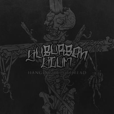 Hanging by a Thread By Suburban Scum's cover