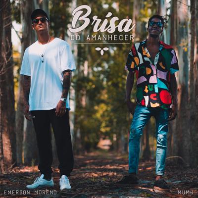 Brisa do Amanhecer By Emerson Moreno, Mumu's cover