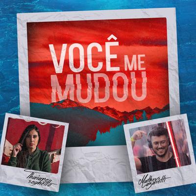Você Me Mudou By Thaiane Seghetto, DJ Matheus Lazaretti's cover
