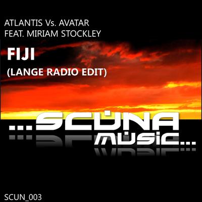 Fiji (Lange Radio Edit) [Atlantis vs Avatar] [feat. Miriam Stockley] By Atlantis, Avatar, Miriam Stockley, Lange's cover
