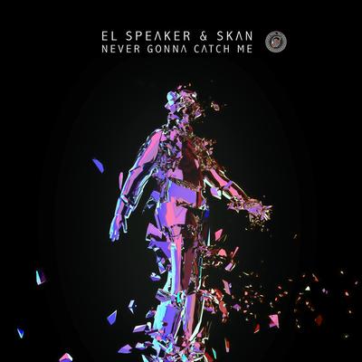 Never Gonna Catch Me By El Speaker, Skan's cover