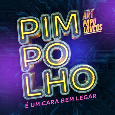Pimpolho (ArtPopuloucos Ao Vivo)'s cover
