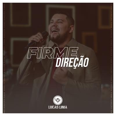 Firme Direção By Lucas Lima's cover