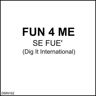 Se Fue' (Club Mix) By Fun 4 Me's cover