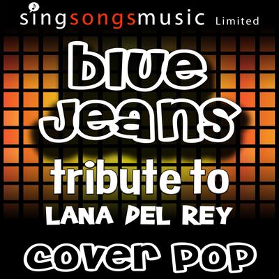 Blue Jeans (Tribute to Lana Del Rey) By Cover Pop's cover