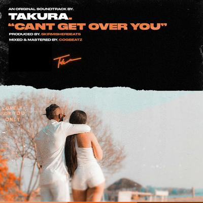 Can't Get Over You By Takura's cover