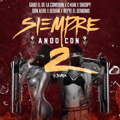 Siempre Ando Con 2 Remix's cover