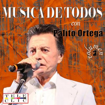 Musica de Todos Palito Ortega Vol. 3's cover