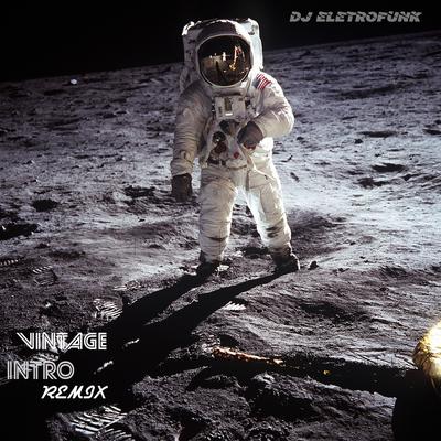 Vintage Intro XX (Remix) By DJ EletroFunk's cover