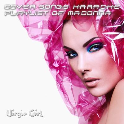 Cover Songs Karaoke Playlist of Madonna's cover