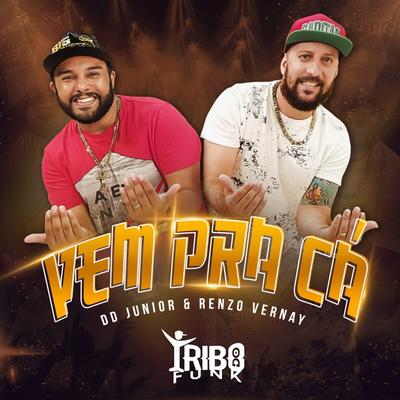 Vem pra Cá By Tribo do Funk's cover