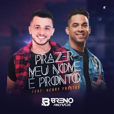Prazer Meu Nome É Pronto By Henry Freitas, Breno Andrade's cover
