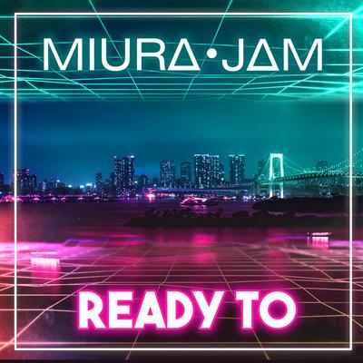 Ready to (From "BNA: Brand New Animal") By Miura Jam's cover