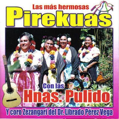 Uruapan By Las Hermanas Pulido, Koro Zizangari del Dr. Librado Pérez Vega's cover