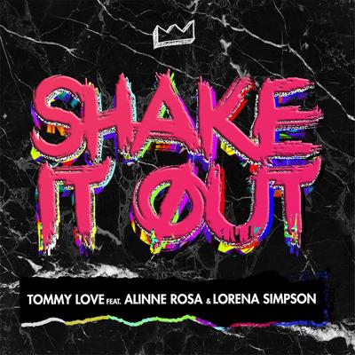 Shake It Out (Radio Edit) By DJ Tommy Love, Lorena Simpson, Alinne Rosa's cover