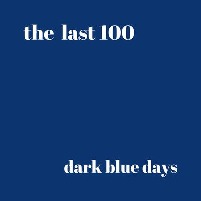 Dark Blue Days By The Last 100's cover