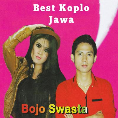 Best Koplo Jawa Bojo Swasta's cover