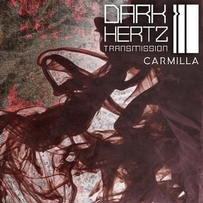 Carmilla By Dark Hertz Transmission's cover