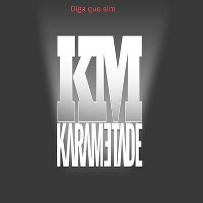 Diga Que Sim By Karametade's cover
