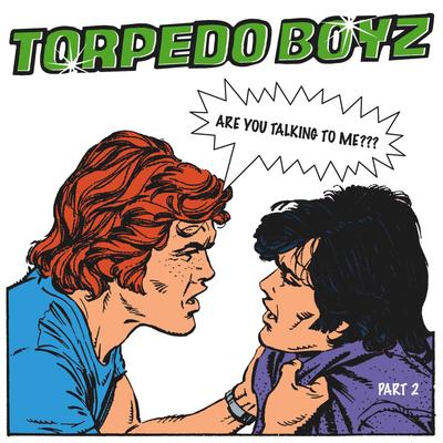 Are You Talking to Me??? (Skeewiff Remix) By Torpedo Boyz, Skeewiff's cover
