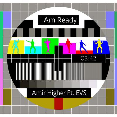 I Am Ready (feat. Evs) By Amir Higher, Evs's cover