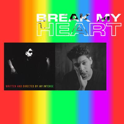 Break My Heart By Jay Intense's cover