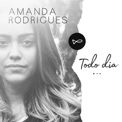 Todo Dia By Amanda Rodrigues's cover