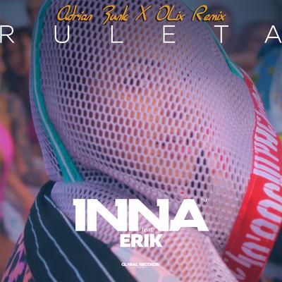 Ruleta (Adrian Funk X OLiX Remix) By INNA, Erik, Adrian Funk, OLiX's cover