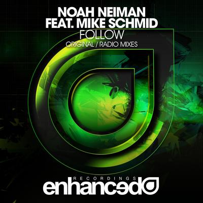 Follow (Original Mix) By Noah Neiman, Mike Schmid's cover