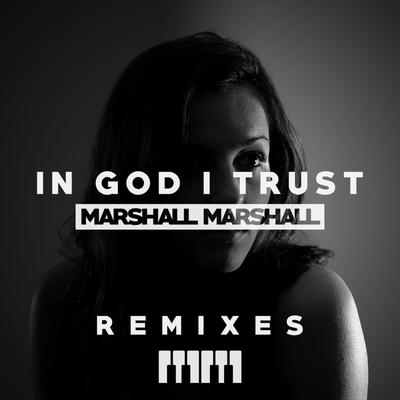 In God I Trust (Analog Rabbits & Hypagon Remix) By Marshall Marshall, Hypagon, Analog Rabbits's cover