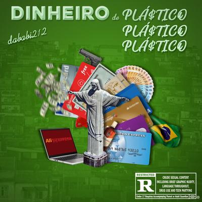 Dinheiro de Plástico By Dababi 212's cover