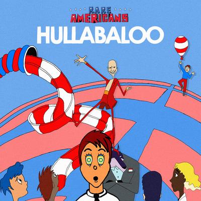 Hullabaloo By Rare Americans's cover