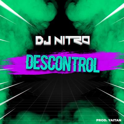 Descontrol By DJ Nitro's cover