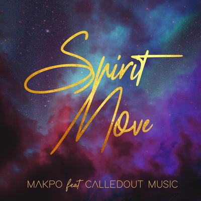 Spirit Move By Makpo, CalledOut Music's cover