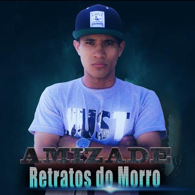 Amizade By Retratos do Morro's cover