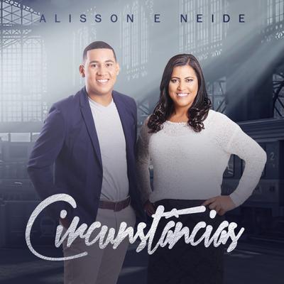 Circunstâncias (Playback) By Alisson e Neide's cover