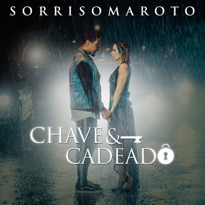 Chave e Cadeado By Sorriso Maroto's cover