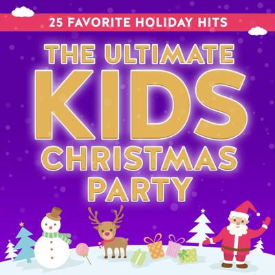The Ultimate Kids Christmas Party: 25 Favorite Holiday Hits's cover