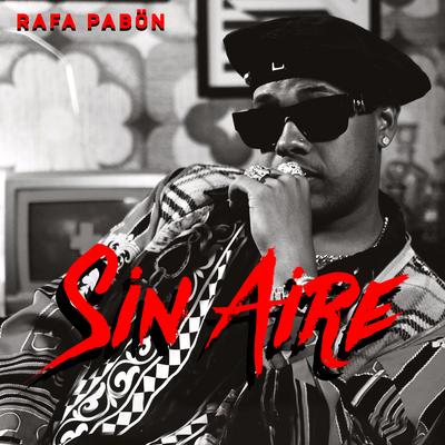 Sin Aire By Rafa Pabön's cover