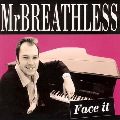 Baby I Don't Care By Mr. Breathless's cover