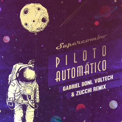 Piloto Automático (Gabriel Boni, Voltech & Zucchi Remix)'s cover