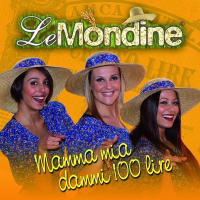 Mamma mia dammi cento lire By Le Mondine's cover